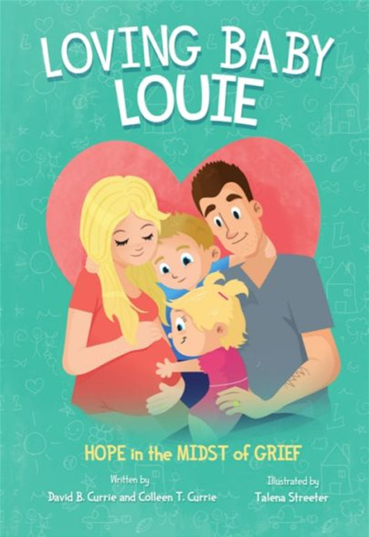 Loving Baby Louie: Hope in the Midst of Grief