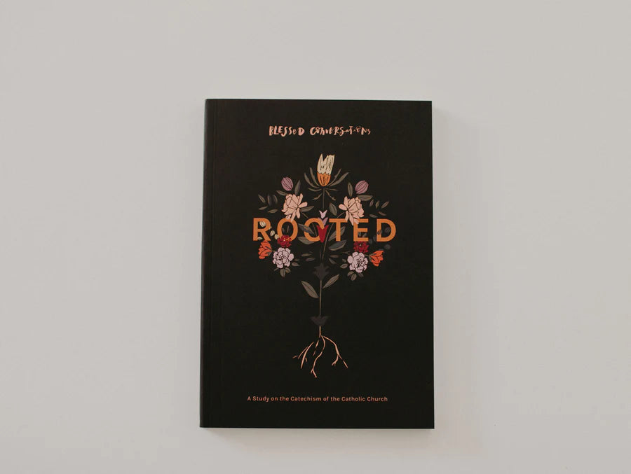 Rooted - Blessed Conversations Study on the Catechism